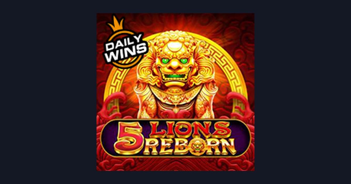 Raih Slot Maxwin Seru dengan 5 Lions Reborn dari Pragmatic Play